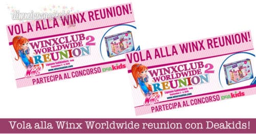 Vola alla Winx Worldwide reunion con Deakids!