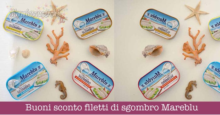 Buoni sconto filetti di sgombro Mareblu