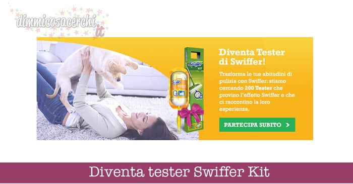 Diventa tester Swiffer Kit con Desideri Magazine
