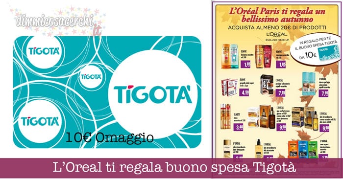 L’Oreal ti regala buono spesa Tigotà