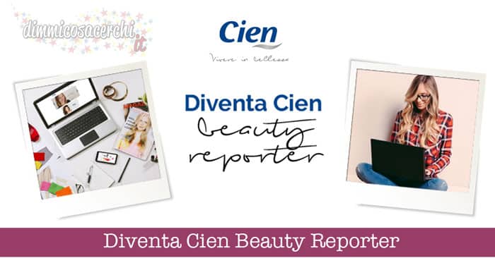 Diventa Cien Beauty Reporter