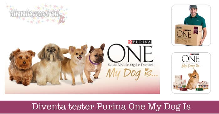 Diventa tester Purina One My Dog Is