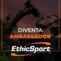 Diventa Ambassador per Ethicsport