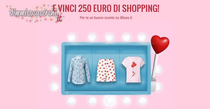 Concorso Love Machine iblues: vinci buoni shopping