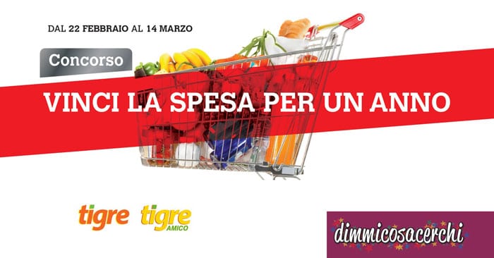 Supermercati Tigre: vinci la spesa per 1 anno