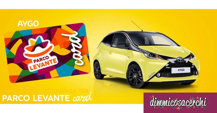 Parco Levante: vinci una Toyota Aygo!