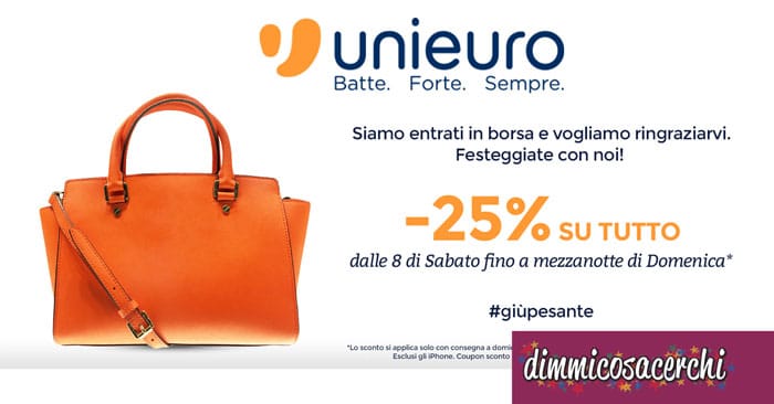 Unieuro ci va giù pesante! Sconto del 25% su tutto!