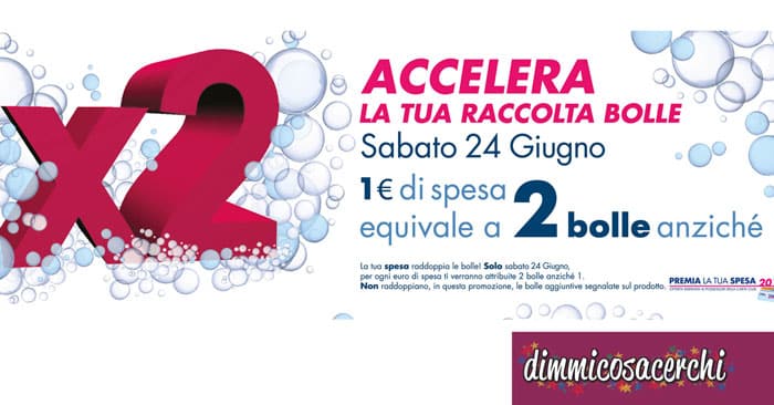Bolle Acqua&Sapone: valgono doppio il 24!