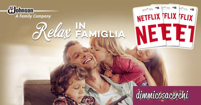 Vinci gift card Netflix con S.C. Johnson Italy