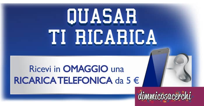 Quasar ti ricarica