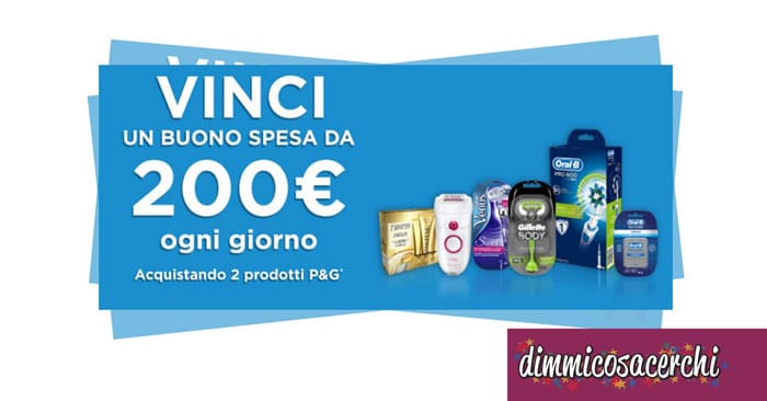 Vinci un buono spesa da 200€ ogni giorno con P&G