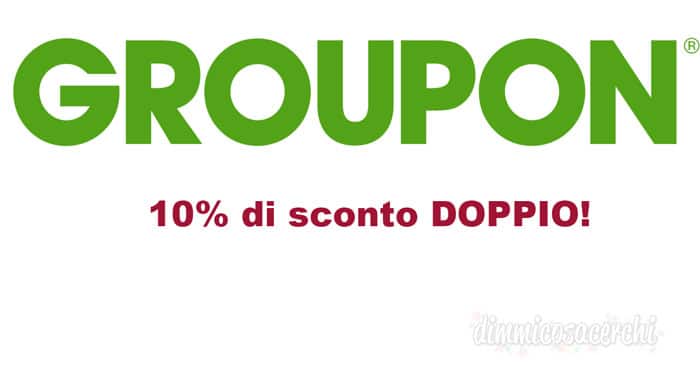 GROUPON SCONTO DOPPIO