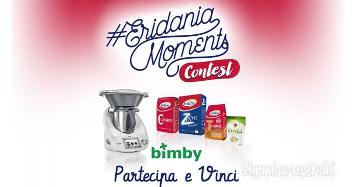 Concorso Eridania Moments: vinci un Bimby!