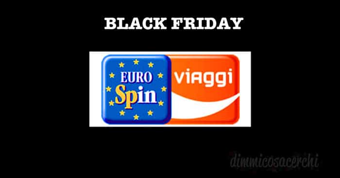 Black Friday Eurospin Viaggi