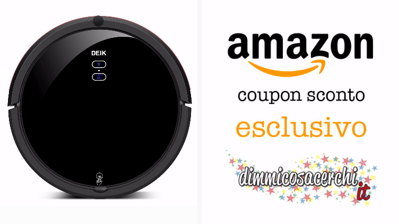 Robot Aspirapolvere Deik: codice sconto Amazon esclusivo