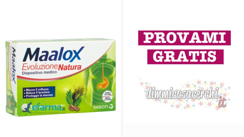 Provami gratis Maalox evoluzione natura