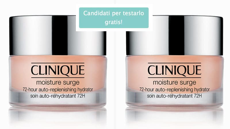 Diventa tester Clinique Moisture Surge TM 72-Hour