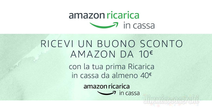 Buono sconto Amazon da 10€ con ricarica in cassa