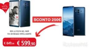 Unieuro per la festa del papà: HUAWEI Mate 10 Pro scontato di 250€!
