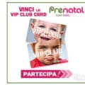 Vinci la Vip Club Card di Prenatal (instant win)