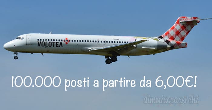 Volotea: 100.000 posti a partire da 6,00€!