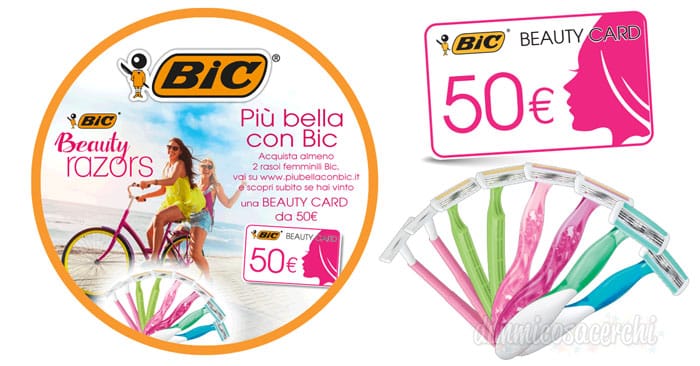 Più bella con Bic: vinci subito beauty card da 50,00€