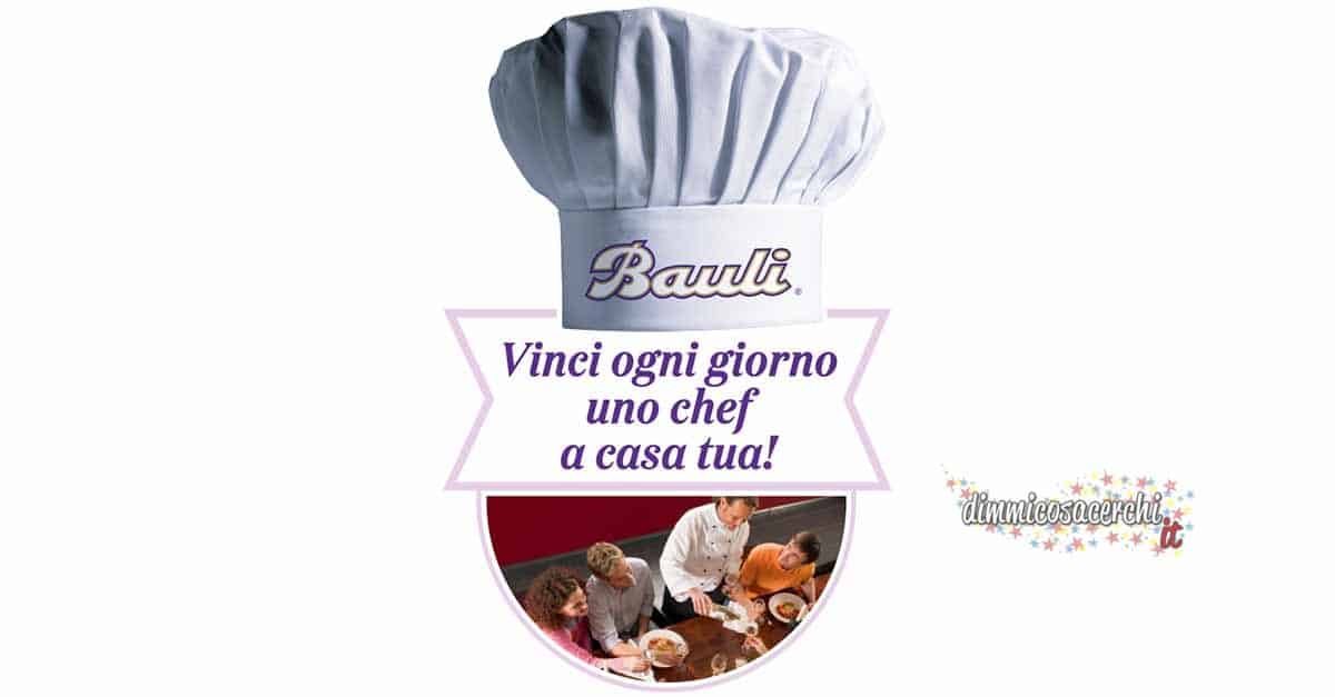 Concorso Bauli: vinci uno chef a casa tua