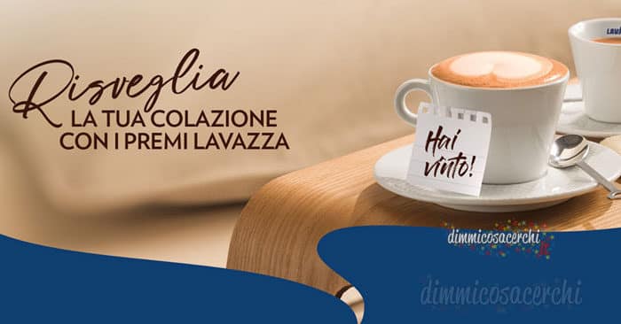 Lavazza: concorso "Risveglia la tua colazione"