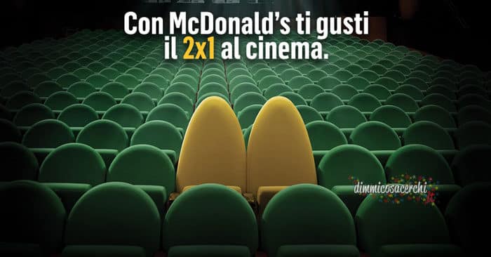 Con McDonald’s biglietti 2x1 al cinema
