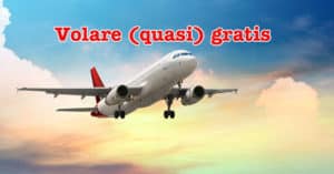 Volare (quasi) gratis