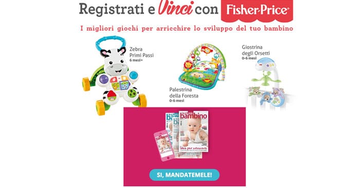 Registrati e vinci Fisher Price