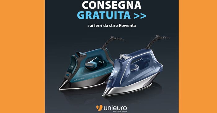 Offerta Unieuro: ferri da stiro Rowenta con spedizione gratuita