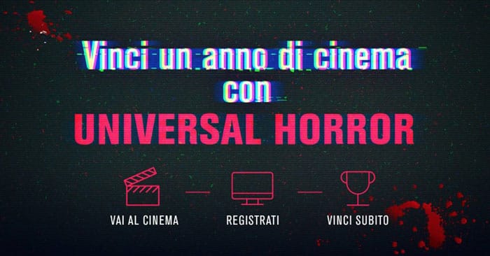 Concorso "Vinci un anno di cinema con UNIVERSAL HORROR"