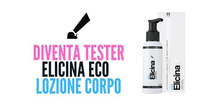 Diventa tester Lozione Corpo Elicina Eco