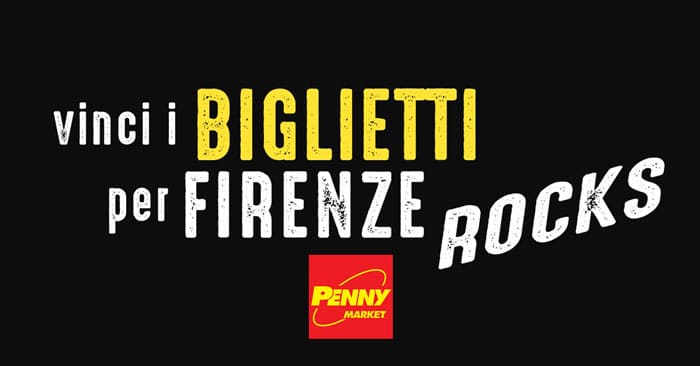 Penny: vinci biglietti Firenze Rocks