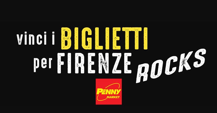 Penny: vinci biglietti Firenze Rocks