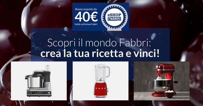 Scopri il mondo Fabbri: crea la tua ricetta e vinci! (gratis!)