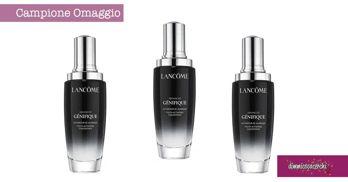 Campione omaggio siero Advanced Génifique di Lancôme