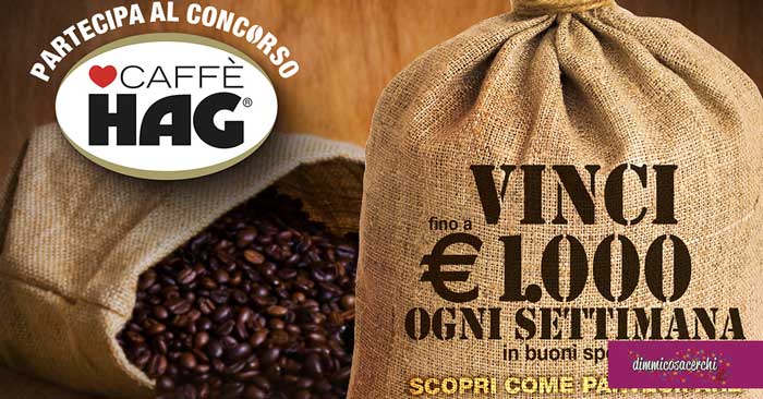 Hag: vinci 1.000€ ogni settimana