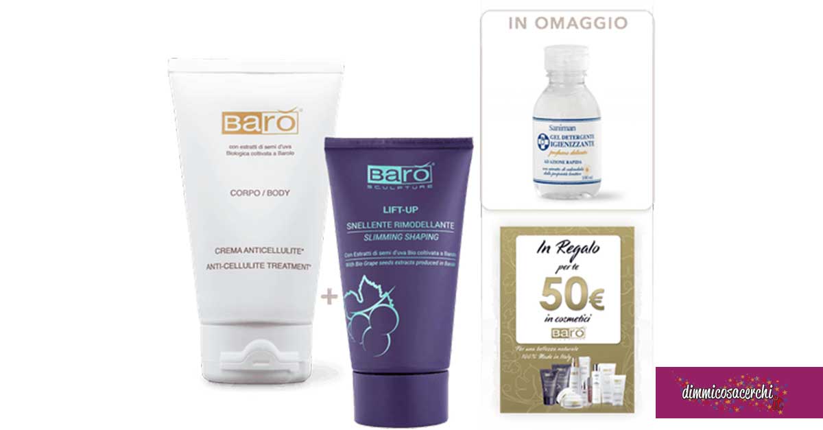 Barò Cosmetics: offerta anticellulite + gel igienizzante omaggio
