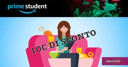 10€ di sconto per i nuovi iscritti a Prime Student