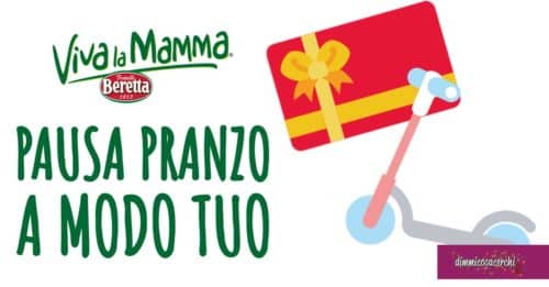 Viva la mamma Beretta "Pausa pranzo a modo tuo"