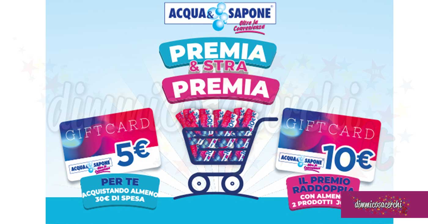 Acqua e Sapone "Premia & StraPremia"