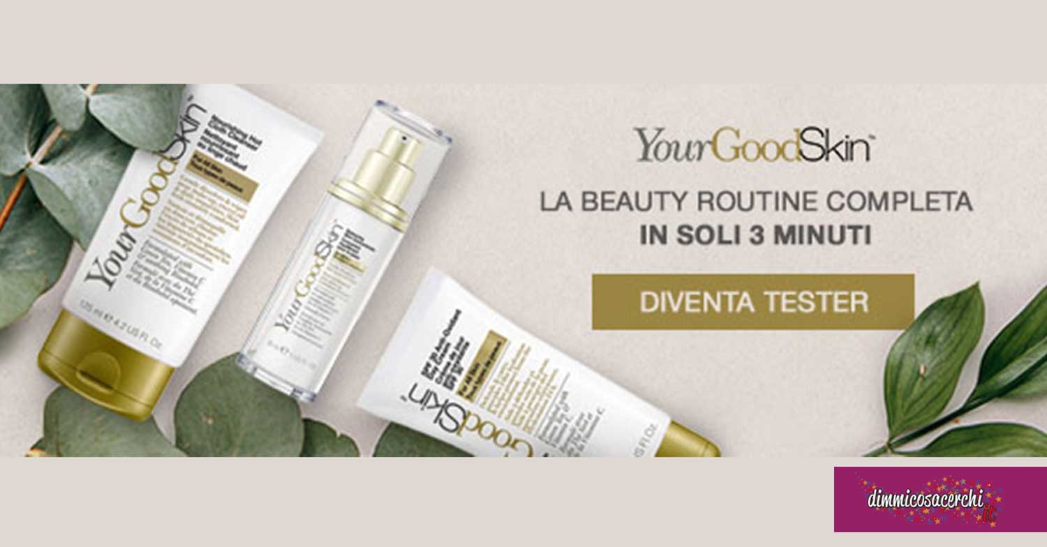 Diventa tester con YourGoodSkin