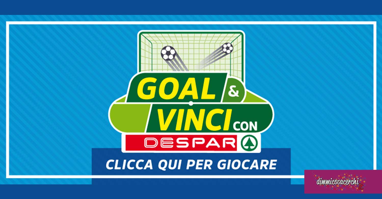 Goal e vinci con Despar