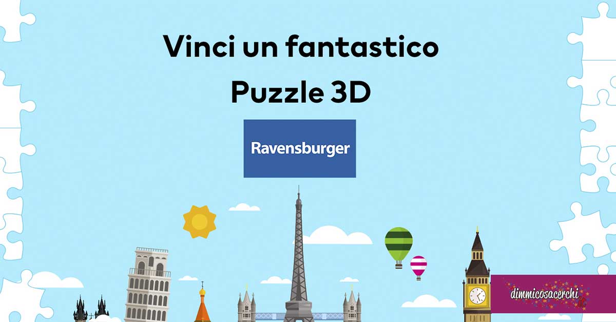 Vinci ogni giorno uno dei 10 Puzzle 3D Ravensburger!