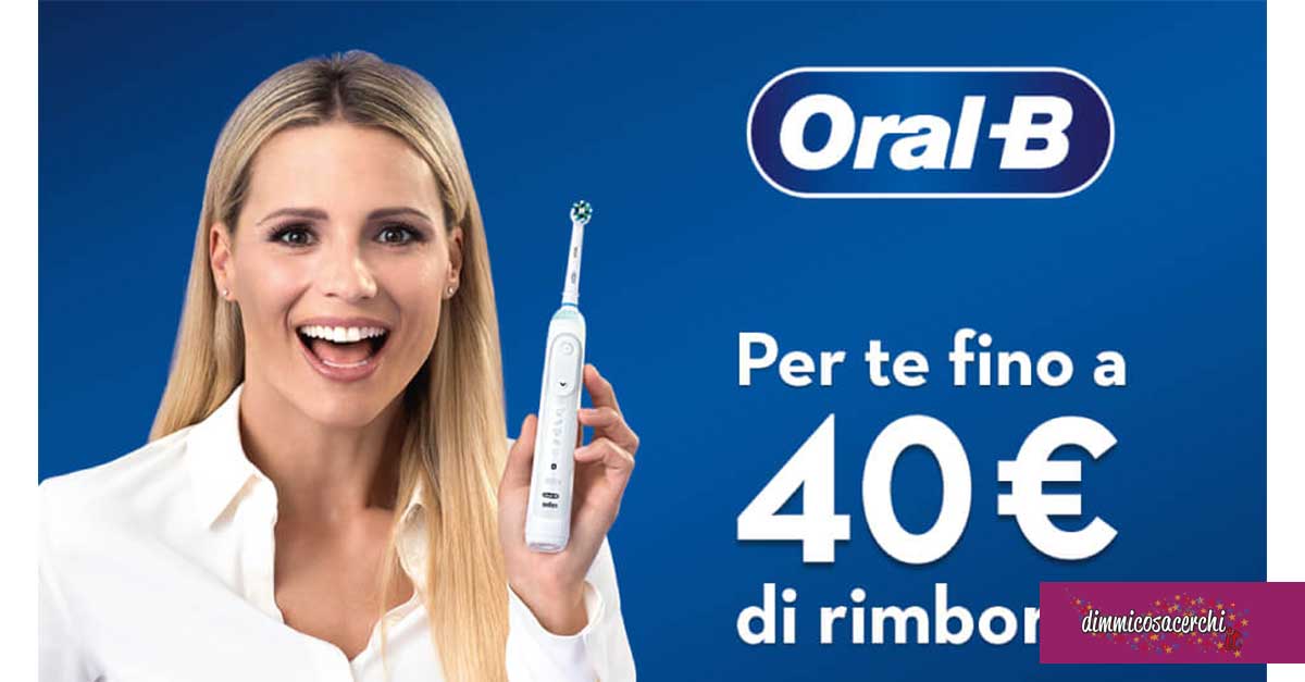 Cashback ORAL-B: fino a 40€ di rimborso