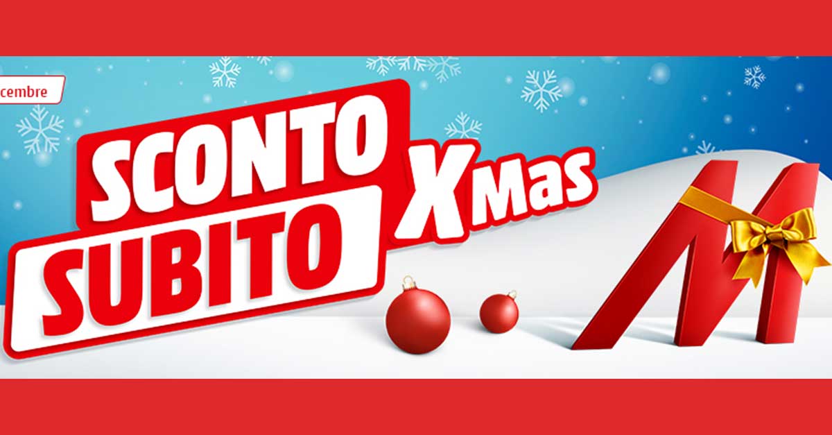 Mediaworld sconto subito Xmas