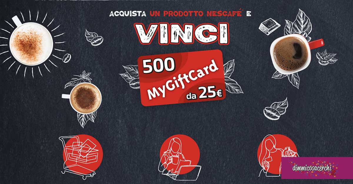 Nescafè: vinci 500 MyGiftcard