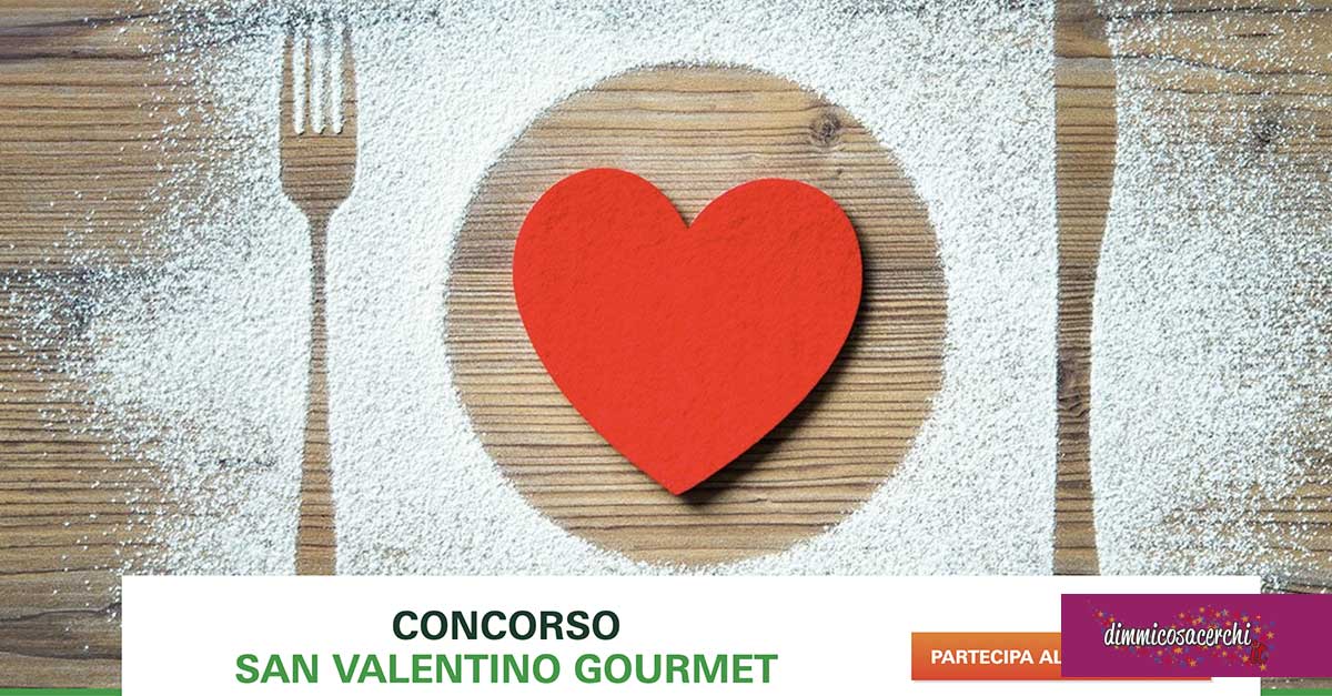 Concorso San Valentino Gourmet: in palio cene per due persone